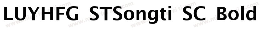 LUYHFG STSongti SC Bold 粗体字体转换